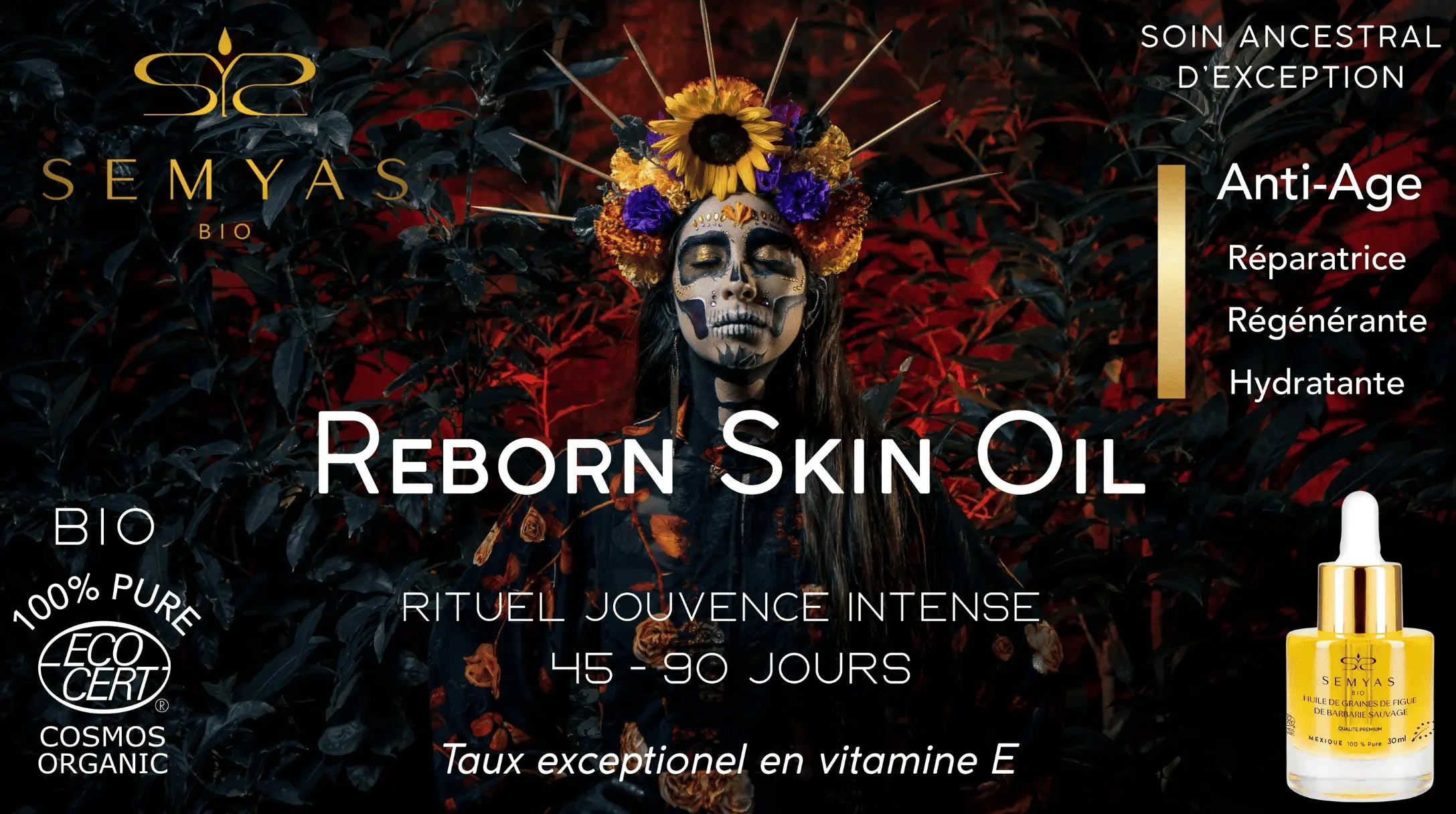 Visuel de la Reborn Skin Oil de Semyas Bio, huile sèche 100 % pure et certifiée COSMOS ORGANIC par Ecocert. Soin ancestral d’exception venu du Mexique, riche en vitamine E, à l’action anti-âge, réparatrice, régénérante et hydratante. Rituel de jouvence intense pour une peau éclatante et revitalisée.